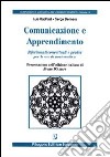 Comunicazione e apprendimento. Riferimenti concettuali e pratici per le ore di matematica libro