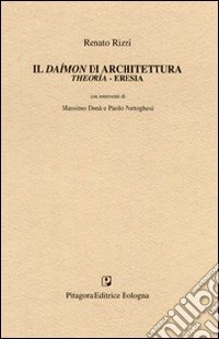 Il daímon di architettura. Theoria-eresia libro