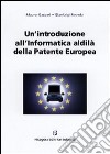 Un'introduzione all'informatica. Al di là della patente europea libro