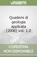 Quaderni di geologia applicata (2006) vol. 1-2 libro