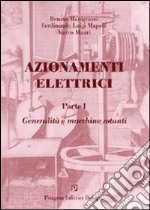 Azionamenti elettrici. Vol. 1: Generalità e macchine rotanti