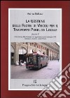 La gestione delle flotte per il trasporto pubblico locale. Con CD-ROM. Vol. 3: Total service maintenance. Con applicazione alle flotte per il TPL (strategia, processi, competenze) libro