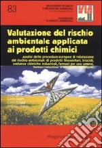 Valutazione del rischio ambientale applicata ai prodotti chimici libro