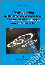 L'outsourcing delle attività innovative e i servizi di sviluppo