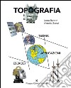 Topografia. Teoria, applicazioni, esercizi libro