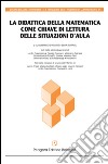 La didattica della matematica come chiave di lettura delle situazioni d'aula libro