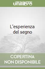 L'esperienza del segno libro