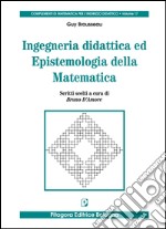 Ingegneria didattica ed epistemologia della matematica libro