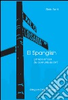 El Spanglish. Medio eficaz de conunicación? libro