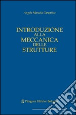 Introduzione alla meccanica delle strutture libro