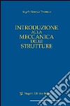 Introduzione alla meccanica delle strutture libro