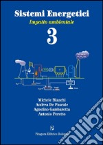 Sistemi energetici. Vol. 3: Impatto ambientale libro