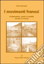 I movimenti franosi. Problematiche, analisi di stabilità, raccolta di esercizi libro