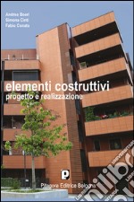 Elementi costruttivi. Progetto e realizzazione libro