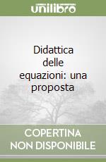 Didattica delle equazioni: una proposta libro