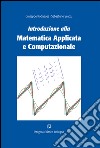 Introduzione alla matematica applicata e computazionale libro