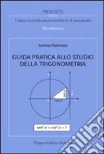 Guida pratica allo studio della trigonometria libro