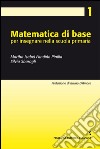 Matematica di base per insegnare nella scuola primaria libro