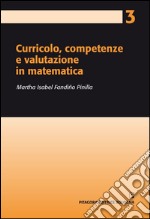 Curricolo, competenze e valutazione in matematica libro