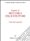 Esercizi di meccanica delle strutture. I materiali compositi libro