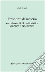 Trasporto di materia con elementi di reattoristica chimica e biochimica libro