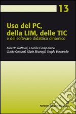 Uso del pc, della lim, delle tic e del software didattico dinamico