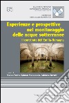 Esperienze e prospettive nel monitoraggio delle acque sotterranee. Il contibuto dell'Emilia Romagna libro