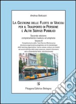 La gestione delle flotte di veicoli per il trasporto di persone e altri servizi pubblici. Con CD-ROM. Vol. 4: Completamento della total service maintenance libro