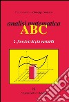 Analisi matematica ABC. Funzioni di una variabile. Vol. 2 libro