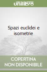 Spazi euclidei e isometrie libro