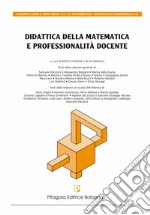 Didattica della matematica e professionalità docente. Atti convegno matematica cspt. 2019 libro