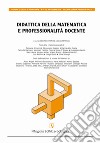 Didattica della matematica e professionalità docente. Atti convegno matematica cspt. 2019 libro