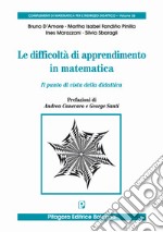 Le difficoltà di apprendimento in matematica. Il punto di vista della didattica libro