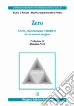 Zero. Storia, epistemologia e didattica di un numero magico libro