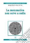 La matematica non serve a nulla libro