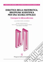 Didattica della matematica, disciplina scientifica per una scuola efficace libro