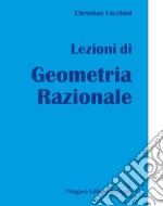 Lezioni di geometria razionale. Ediz. per la scuola libro