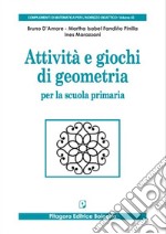 Attività e giochi di geometria per la scuola primaria libro