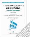 La didattica della matematica: riflessioni teoriche e proposte concrete libro