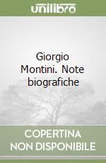 Giorgio Montini. Note biografiche libro