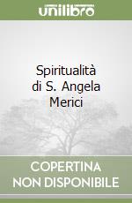 Spiritualità di S. Angela Merici libro