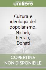 Cultura e ideologia del popolarismo. Micheli, Ferrari, Donati libro