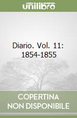 Diario. Vol. 11: 1854-1855 libro