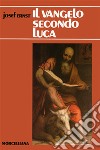 Il Vangelo secondo Luca libro