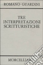 Tre interpretazioni scritturistiche