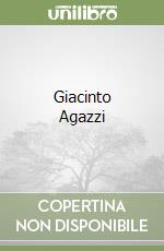 Giacinto Agazzi libro