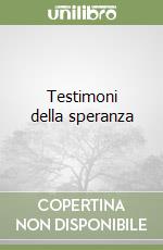 Testimoni della speranza libro