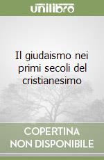 Il giudaismo nei primi secoli del cristianesimo libro