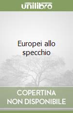 Europei allo specchio libro