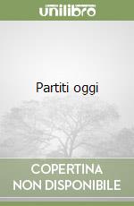 Partiti oggi libro